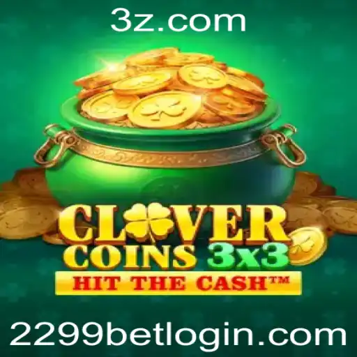Descubra o Empolgante Mundo de Clovercoin3x3 e a Estratégia 2299 Bet